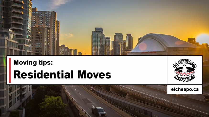 ElCheapoMovers_Toronto_Moving_Tips-Residential-Moves