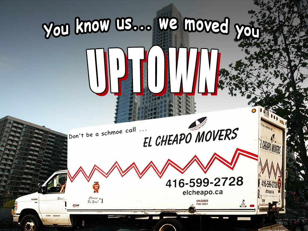 Uptown_ElCheapoMovers_Tornoto_Moving